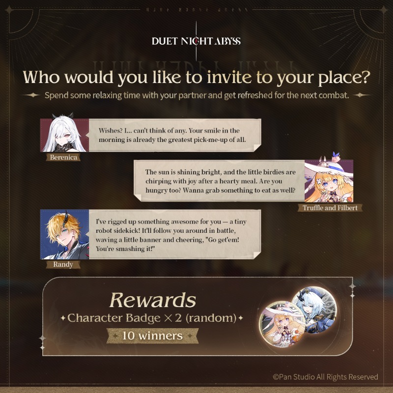 DNAbyss_EN's tweet photo. ✦ Who would you like to invite to your place?

✦ How to Participate
🎁 Follow this account, select the picture of your favorite character and tweet.
10 Lucky Phoxhunters will be randomly chosen to win Character Badge.
⏳ Event Ends: 6/1

#DuetNightAbyss