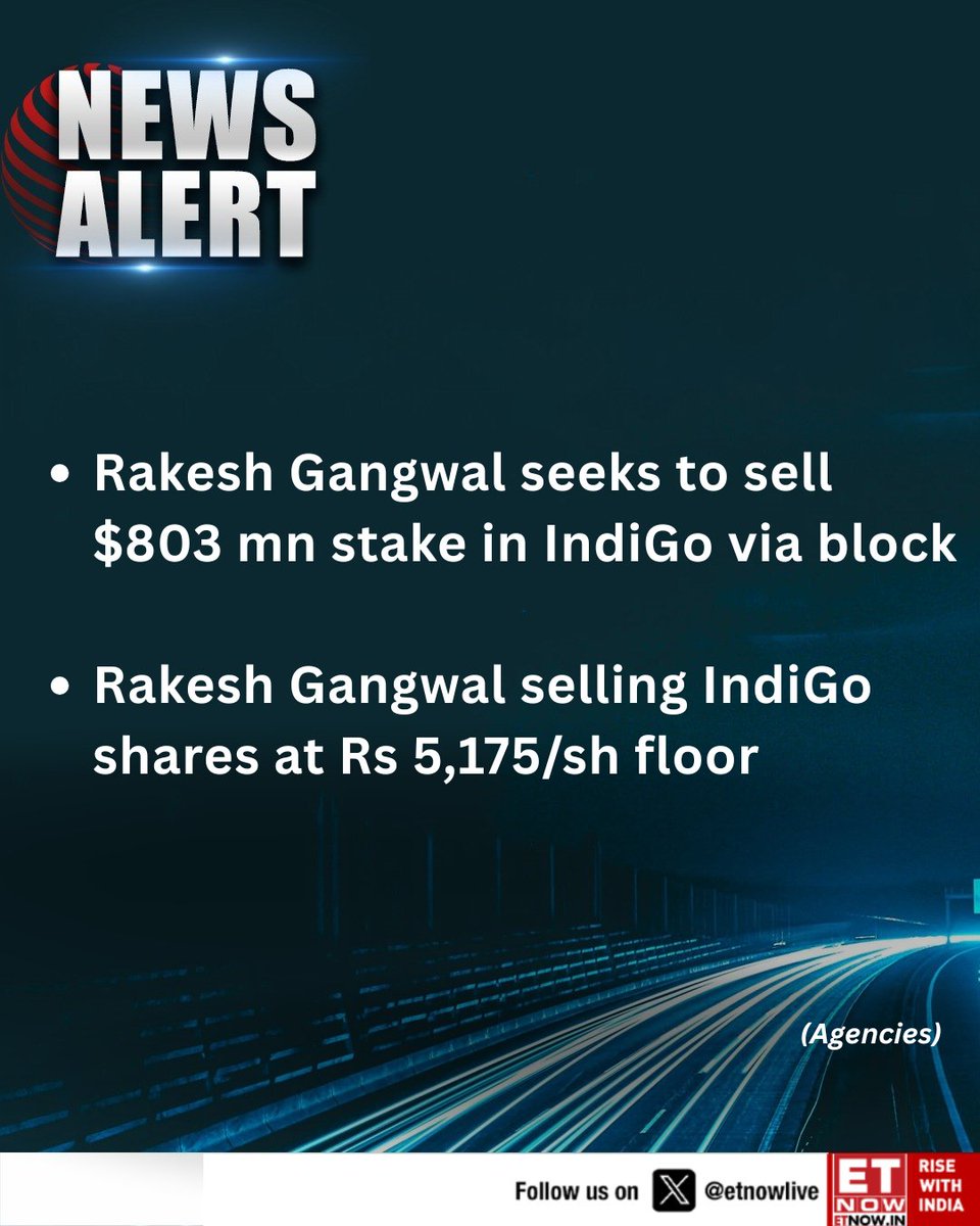 ETNOWlive's tweet photo. #NewsAlert | Rakesh Gangwal seeks to sell $803 mn stake in #IndiGo via block (Agencies) https://t.co/AePvX7r0mV