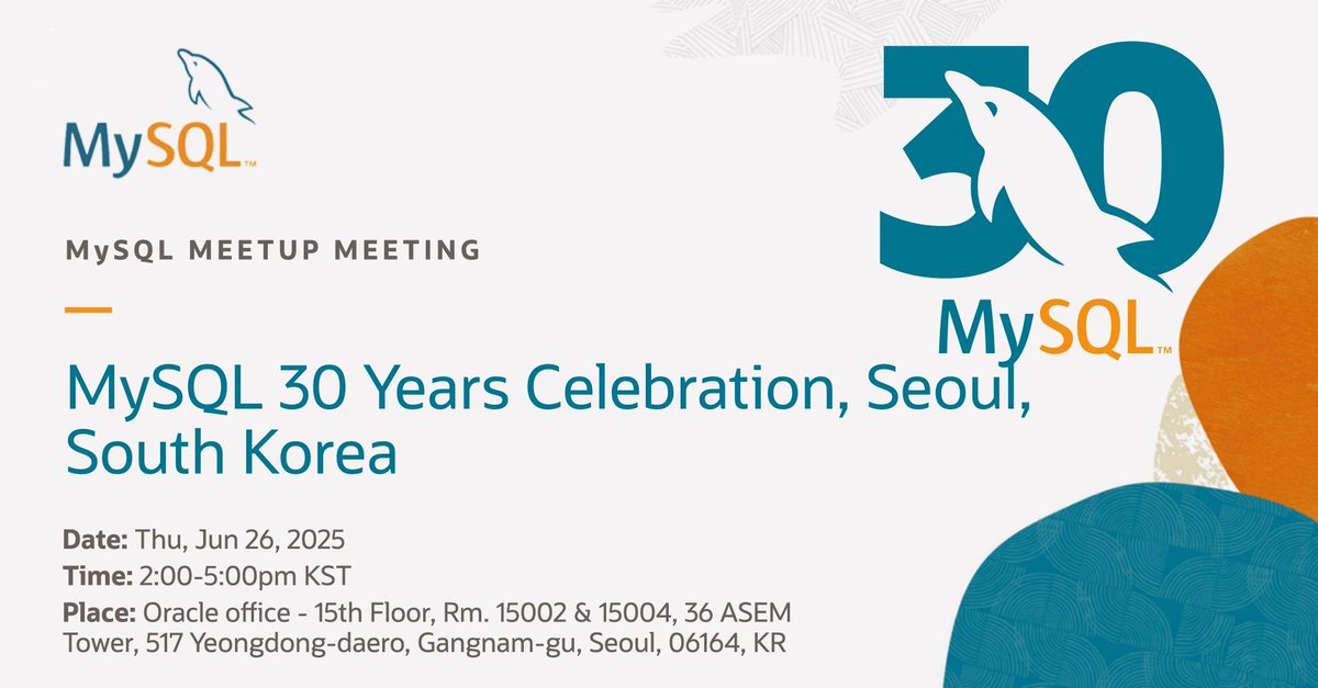 mysql_community's tweet image. 🎤 We invite you to the MySQL 30 Years Celebration meetup, this time in Seoul, South Korea on Jun 26. Book the date and reserve your seat now!
#MySQLCommunity
social.ora.cl/6013NaNn1:::
