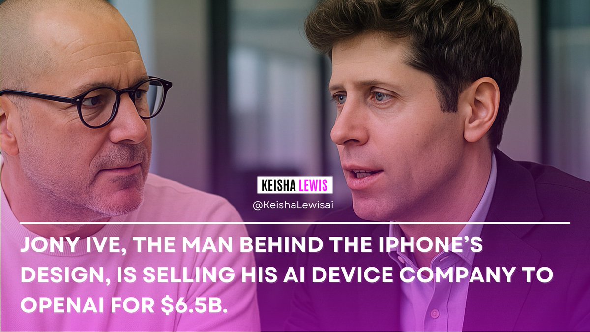 KeishaLewisai's tweet image. OpenAI is buying Jony Ive’s AI startup “io” for $6.5B. 

The goal? Build AI devices that move beyond screens. First product drops in 2026. Altman calls Ive the greatest designer in the world, and now they’re building the next-gen AI computer together.

#AIhardware #OpenAI