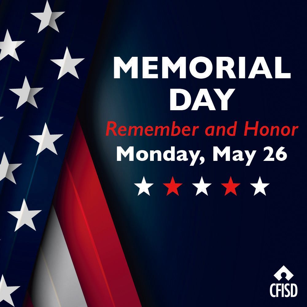 This #MemorialDay, we honor those who gave their lives to defend our freedoms. 

Reminder: all CFISD schools &amp; facilities are closed today, Monday, May 26.