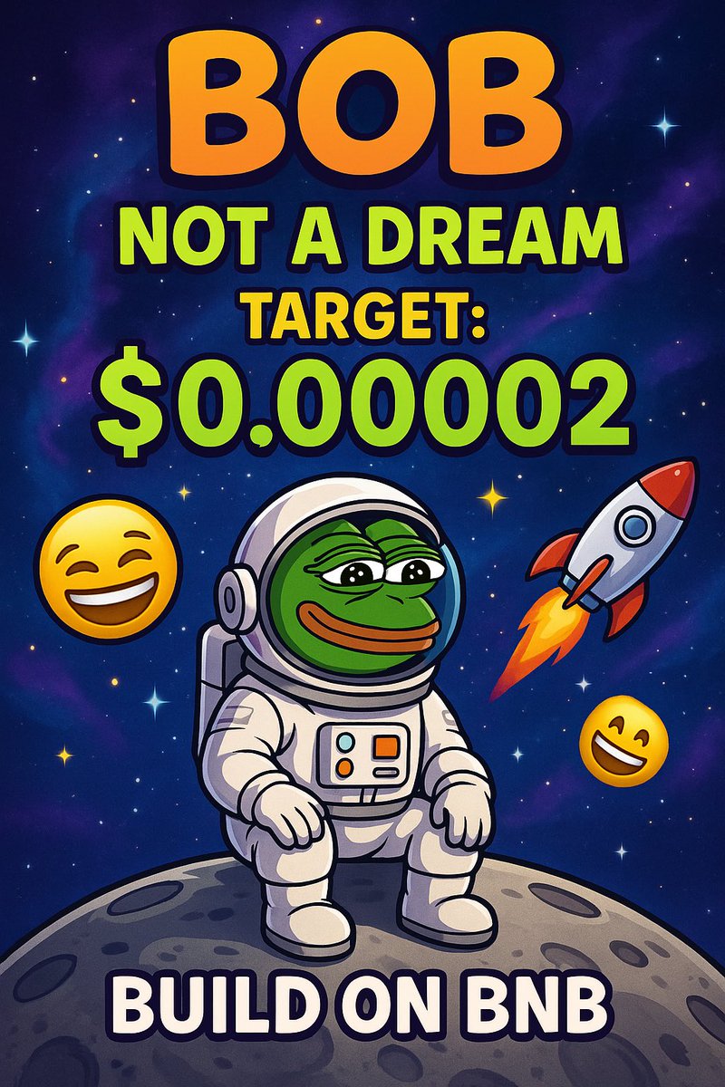 Build on BNB…
Don’t forget…
$BOB hasn’t even been listed on Binance Spot, Futures, or any major exchange yet.
And look how far it’s already come.
The real game hasn’t even started.
This is pre-spot. Pre-hype. Pre-everything.
Buy. Hold. Wait.
 #BOBToken  #BuildOnBNB