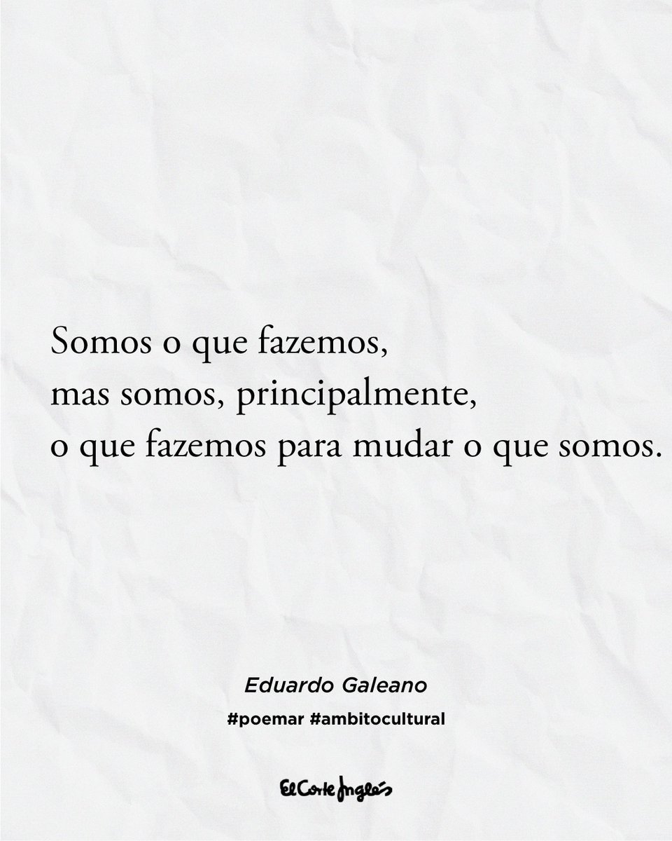 Somos feitos de ação. E, acima de tudo, de transformação.