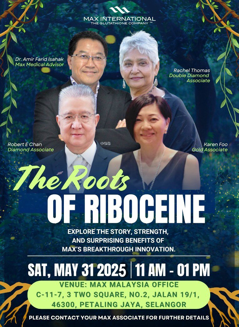Join us for The Roots of Riboceine™ where you'll explore the story, strength &amp; surprising benefits of Max's Product
𝔻𝕒𝕥𝕖: Saturday, 31st May 2025
𝕋𝕚𝕞𝕖: 11 AM – 1 PM
𝕍𝕖𝕟𝕦𝕖: Max Malaysia Office C-11-7, 3 Two Square,
2, Jalan 19/1, 46300, Petaling Jaya, Selangor