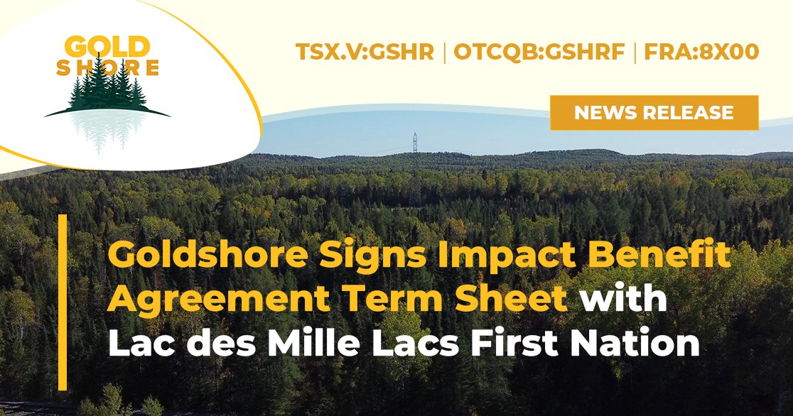 “We are delighted to have reached this important milestone with Lac des Mille Lacs First Nation, and we look forward to a future of collaboration and shared success” - Michael Henrichsen, CEO &amp; Director of Goldshore.

Read the full News Release at: ow.ly/JY9B50VYwPy