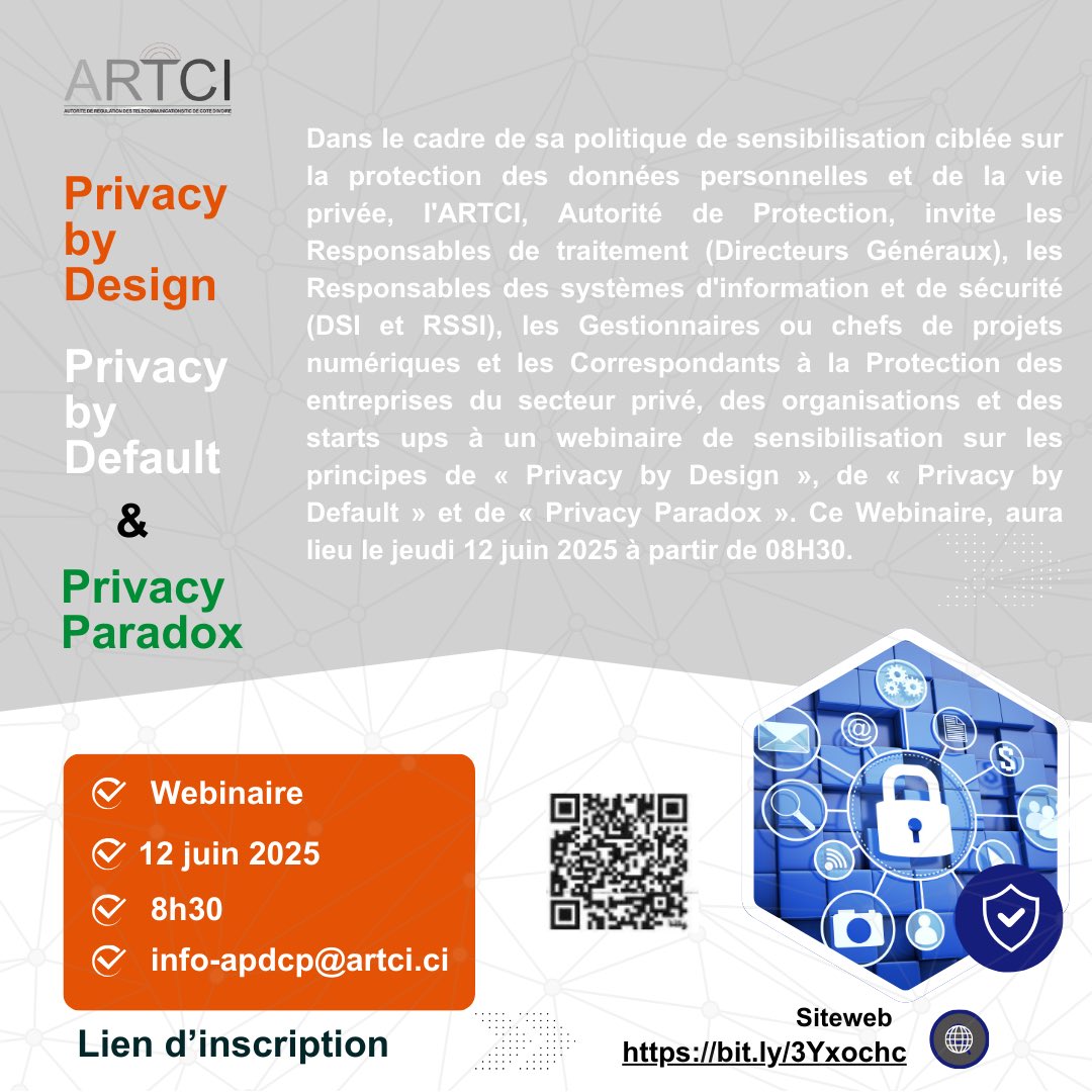 💡L'ARTCI en sa qualité d'Autorité de Protection des données personnelles, organise un deuxieme #Webinaire de sensibilisation sur les principes fondamentaux de “Privacy by Design” de “Privacy by Default” et “Privacy Paradox”.

Inscrivez-vous bit.ly/3Yxochc

#artci