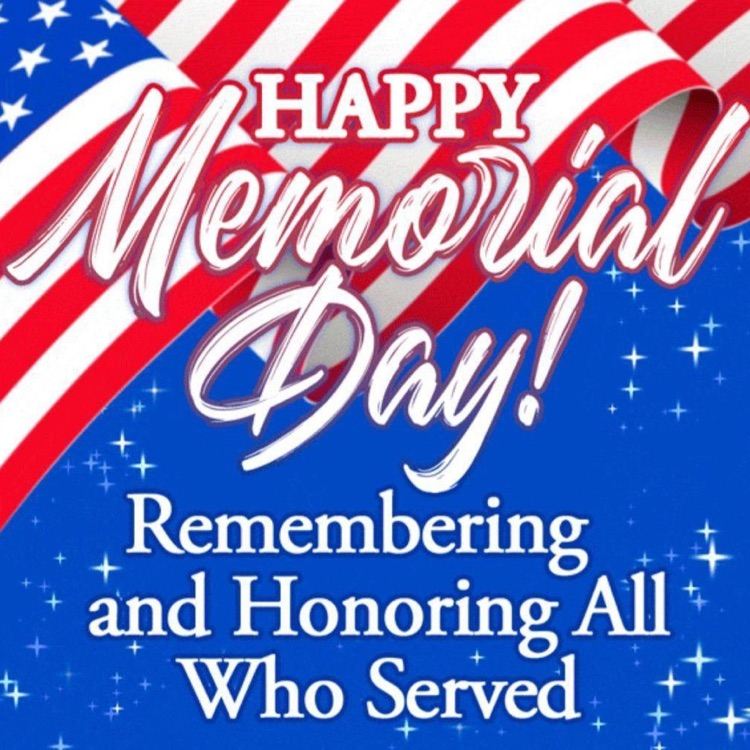 Happy Memorial Day! Remembering all who serve and those who gave all!