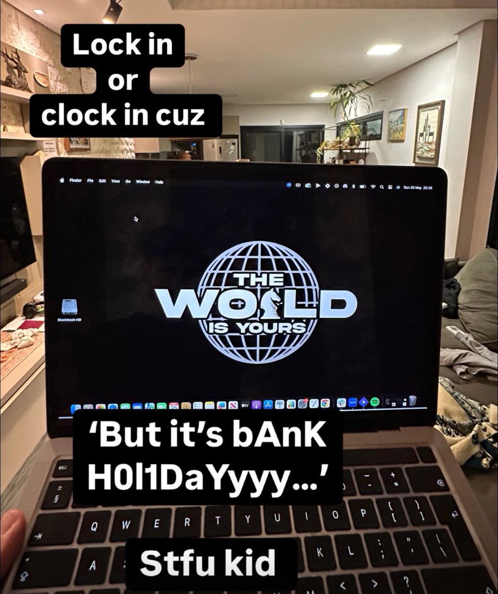 But it’s bAnK H0l1daYyyyyyyyy…

Stfu and work