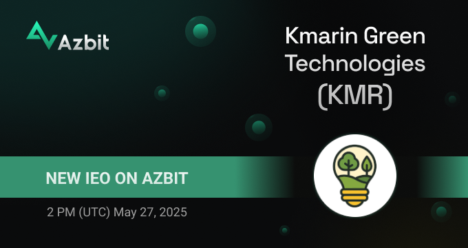 🔥 KMR #IEO: $1,000,000 Token Sale 🔥

Azbit will host an Initial Exchange Offering for Kmarin Green Technologies (#KMR).

✅IEO DATES: 2 PM (UTC) May 27, 2025 - 2 PM (UTC) June 27, 2025.

▫️Sale Token Amount: 3,000,000 KMR
▫️IEO Price: $0.4
▫️Min Investment: $30 (75 KMR)
▫️Max