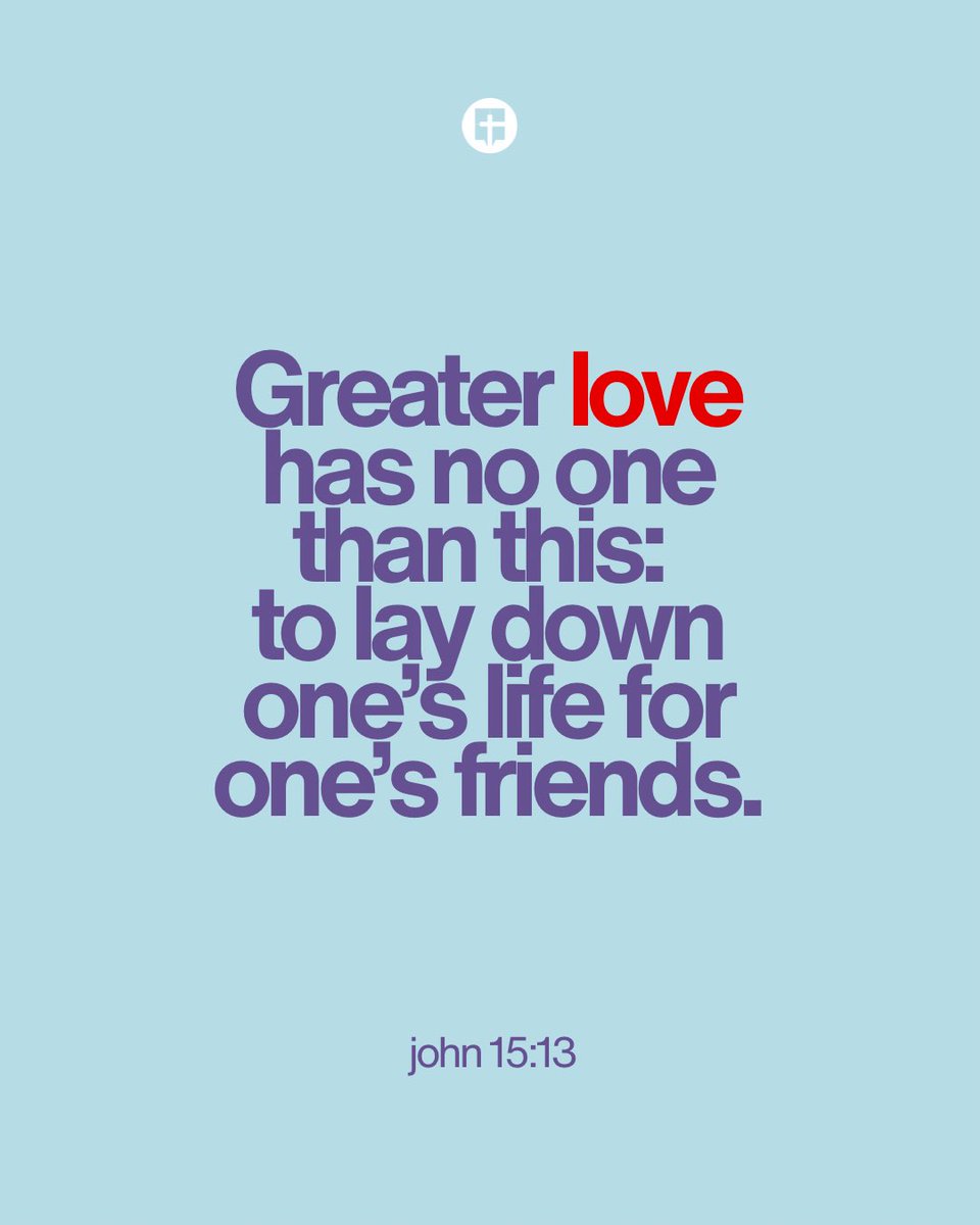 “Greater love has no one than this: to lay down one’s life for one’s friends.” John 15:13 NIV

#bible #bibleverse #love #sacrifice