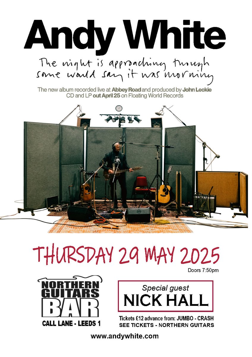 Only 20 tickets available - ANDY WHITE - Singer/songwriter/poet/author/raconteur - will be appearing at Northern Guitars Bar, 41 The Calls, Leeds 1 on Thursday 29th May 2025.
“One of the finest songwriters of his generation ”
RNR Magazine, UK