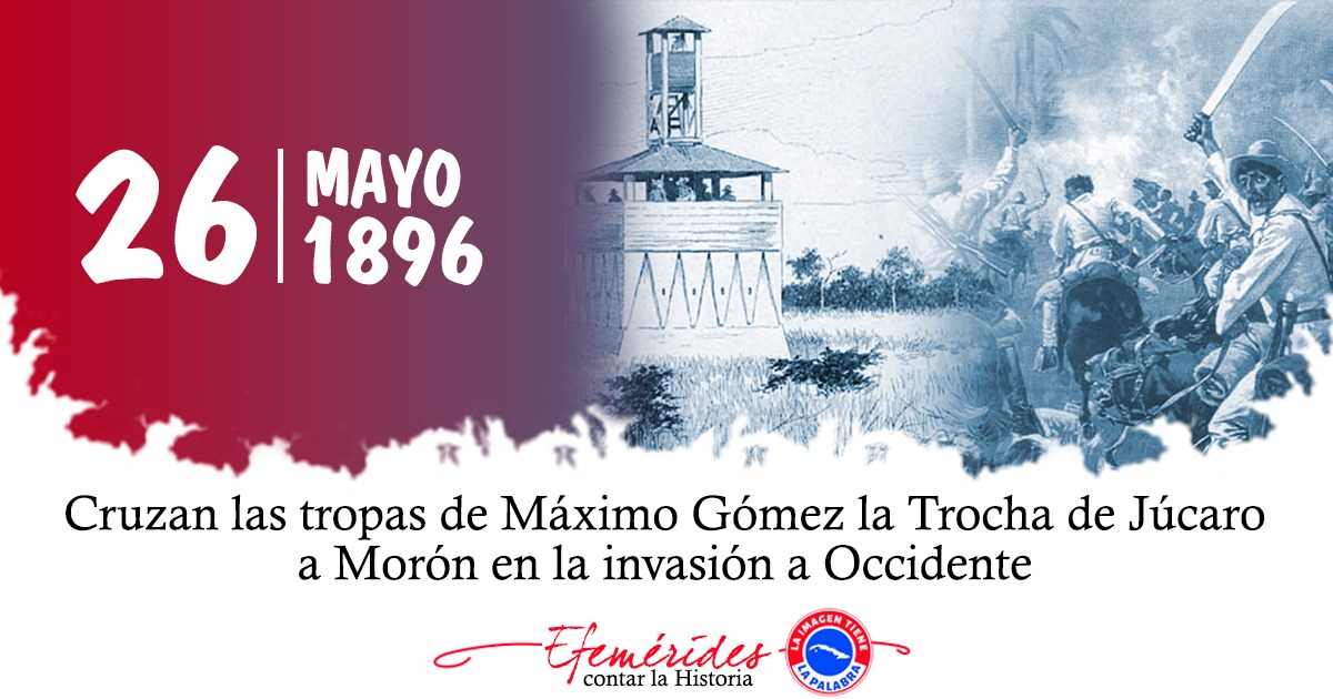 #CubaViveEnSuHistoria🇨🇺El 26 de mayo de 1896, durante la Invasión de Oriente a Occidente, el  General Máximo Gómez cruzó la Trocha de Júcaro a Morón, una línea  fortificada española considerada infranqueable, para extender la guerra  independentista hacia el occidente de Cuba