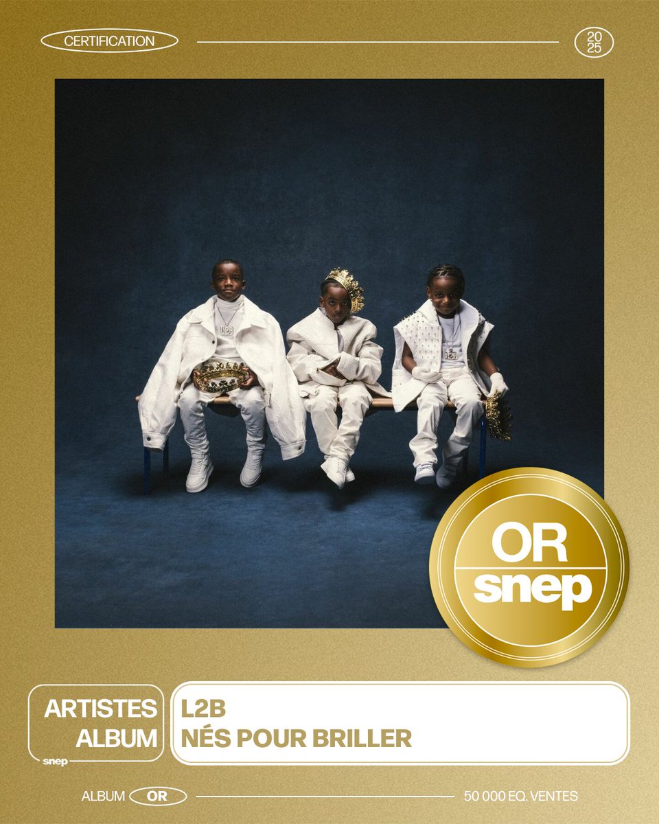 snep's tweet photo. L'album « Nés pour briller » de L2B est certifié Or ! 📀

50 000 équivalents ventes 📈

Bravo ! 👏 https://t.co/EYvRMQfT9K