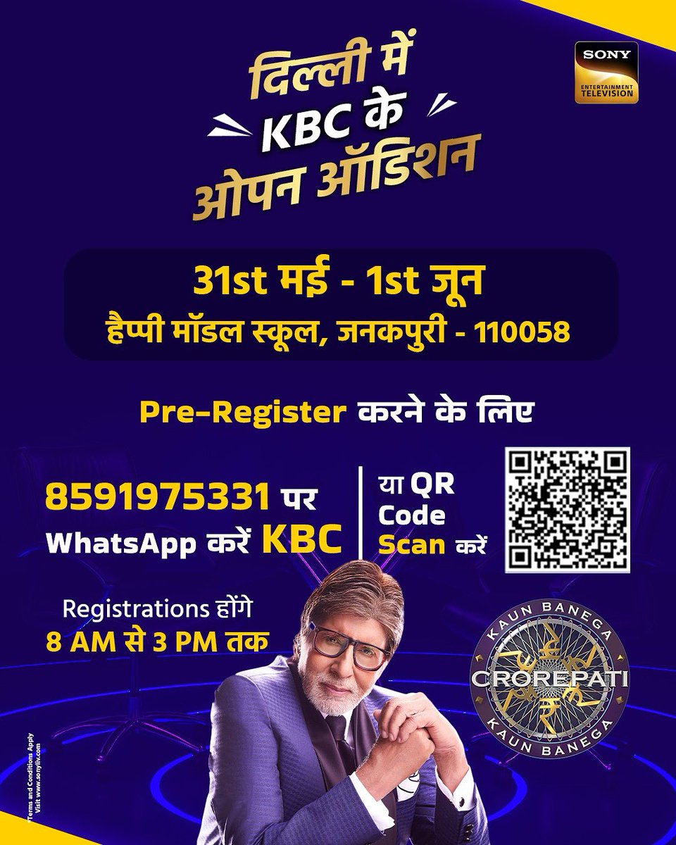 SonyTV's tweet photo. Dilliwalon tayyar ho jao apne gyan ka pradarshan karne ke liye 

Pre-register karne ke liye:
WhatsApp karein “KBC” at 8591975331 ya QR code scan karein 

Date: 31st May aur 1 June 

Venue: Happy Model School, Janakpuri - 110058

#KBCRegistrationOpen #OpenAudition #KaunBanegaCrorepati #PreRegister #AmitabhBachchan #KBCMumbaiAudition #KBC2025