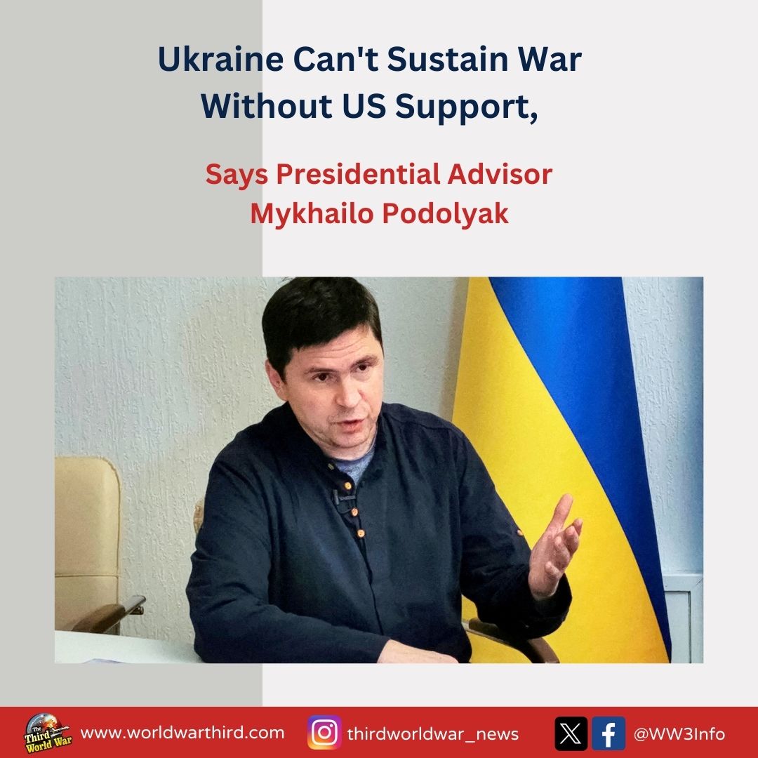 WW3Info's tweet image. #WorldWar3: Ukrainian presidential advisor Mykhailo Podolyak warns that without #USsupport, #Ukraine cannot sustain its war against Russia. As #PresidentTrump signals a possible US pullback after failed mediation efforts, Podolyak’s statement draws significant attention.