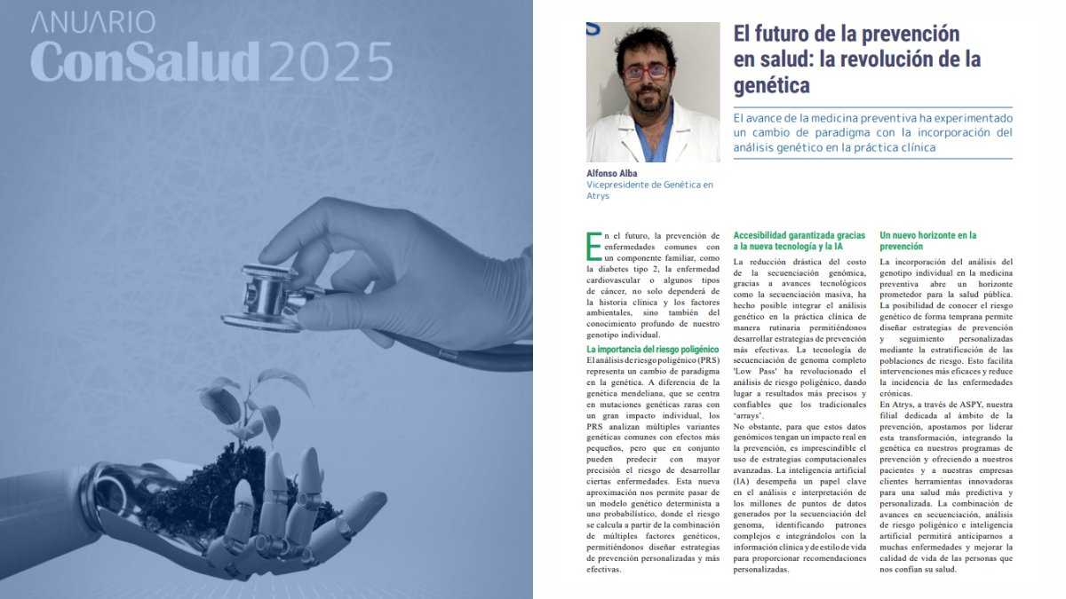 Atrys (@atrys_health) on Twitter photo Atrys vuelve a estar presente en una edición del Anuario <a href="/ConSalud_es/">ConSalud.es</a>.
Alfonso Alba, vicepresidente de #genética, explica cómo la combinación de la genética individual, el análisis de riesgo poligénico y la #IA están revolucionando la medicina preventiva. bit.ly/4kbvEaz Atrys vuelve a estar presente en una edición del Anuario <a href="/ConSalud_es/">ConSalud.es</a>.
Alfonso Alba, vicepresidente de #genética, explica cómo la combinación de la genética individual, el análisis de riesgo poligénico y la #IA están revolucionando la medicina preventiva. bit.ly/4kbvEaz