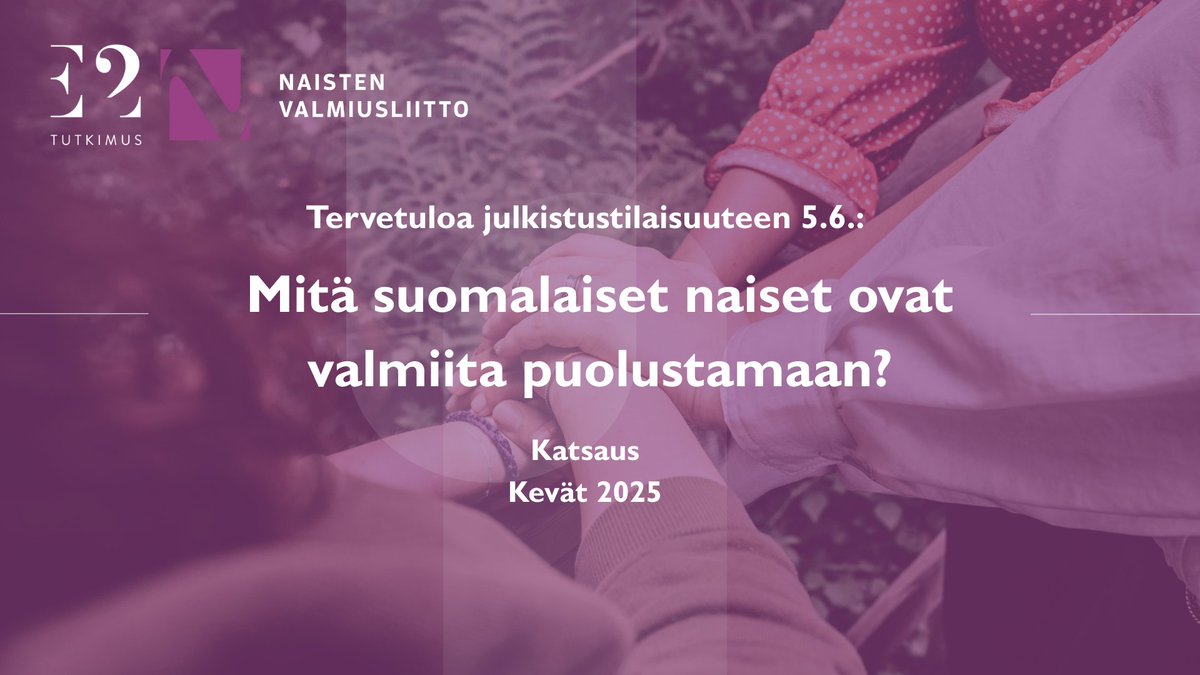 Mitä suomalaiset naiset ovat valmiita puolustamaan? Millaisissa tehtävissä heillä on valmiutta toimia häiriö-, poikkeus- tai kriisitilanteessa? 💬💪

Tervetuloa kuuntelemaan tuoreita tutkimustuloksia Naisten Valmiusliitto ry:n ja E2 Tutkimuksen julkistustilaisuuteen to 5.6.2025