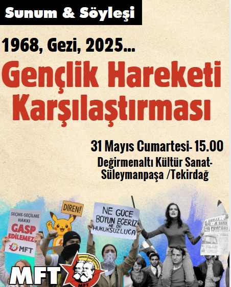 📍 Tekirdağ 

"1968, Gezi, 2025.. Gençlik Hareketi Karşılaştırması" başlıklı söyleşimize tüm sıra arkadaşlarımız davetlidir.

📌 31 Mayıs Cumartesi | 15.00 | Değirmenaltı Kültür Sanat - Süleymanpaşa/Tekirdağ