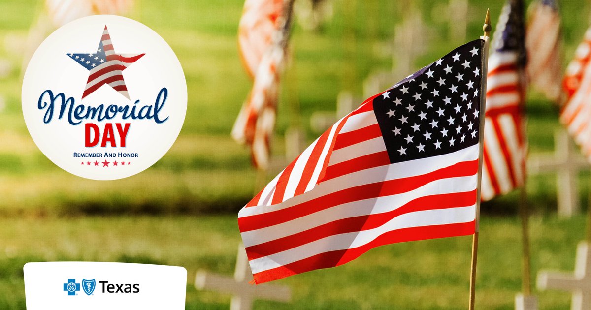 BCBSTX's tweet image. Today we remember the brave men and women who have sacrificed for our country. #MemorialDay #RememberAndHonor #BCBSTX