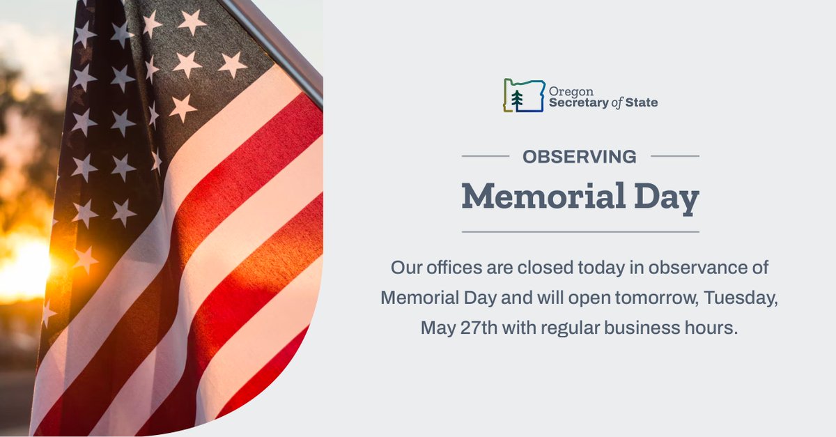 Oregon Audits (@oregonaudits) on Twitter photo Our offices are closed today in observance of Memorial Day and will open tomorrow, Tuesday, May 27th with regular business hours.
Contact us at 503-986-1523 or by email at oregon.sos@sos.oregon.gov. Our offices are closed today in observance of Memorial Day and will open tomorrow, Tuesday, May 27th with regular business hours.
Contact us at 503-986-1523 or by email at oregon.sos@sos.oregon.gov.