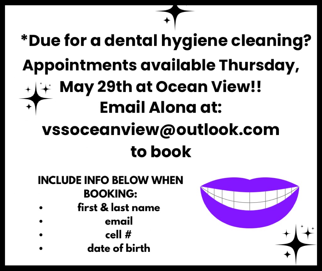 🦷Dental Hygiene Cleaning Appointments🦷
On Thursday, May 29th at Ocean View.
Lets keep those smiles healthy!😁
If you are interested make sure to email: vssoceanview@outlook.com
Make sure to include:
- First &amp; last name
- Email
- Cell #
- Date of birth