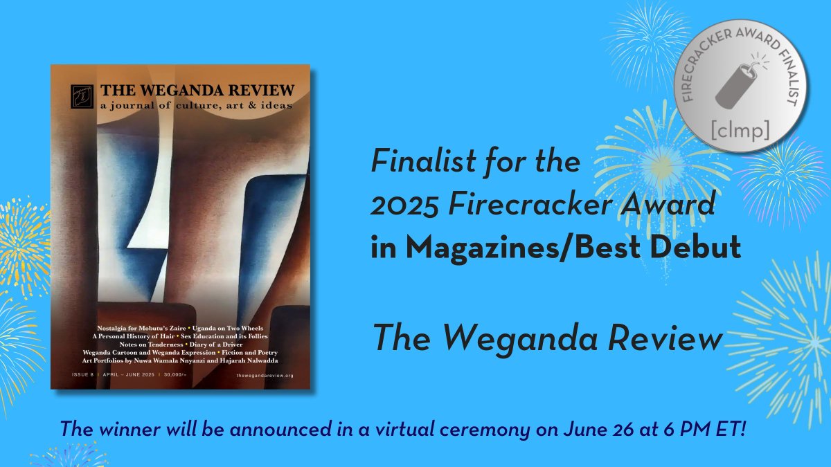 CLMP (@clmporg) on Twitter photo Congratulations to The Weganda Review (<a href="/WegandaReview/">The Weganda Review</a>), a finalist for the 2025 Firecracker Award in Magazines/Best Debut! thewegandareview.org Congratulations to The Weganda Review (<a href="/WegandaReview/">The Weganda Review</a>), a finalist for the 2025 Firecracker Award in Magazines/Best Debut! thewegandareview.org