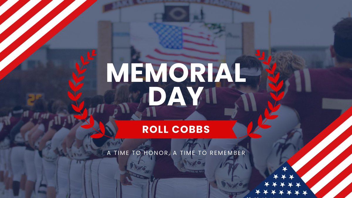 Happy Memorial Day! It’s so much more than a day off or a cookout with friends. Remember and honor those who paid the ultimate sacrifice for us to have the liberties we have today. #RollCobbs #TogetherWeWill
