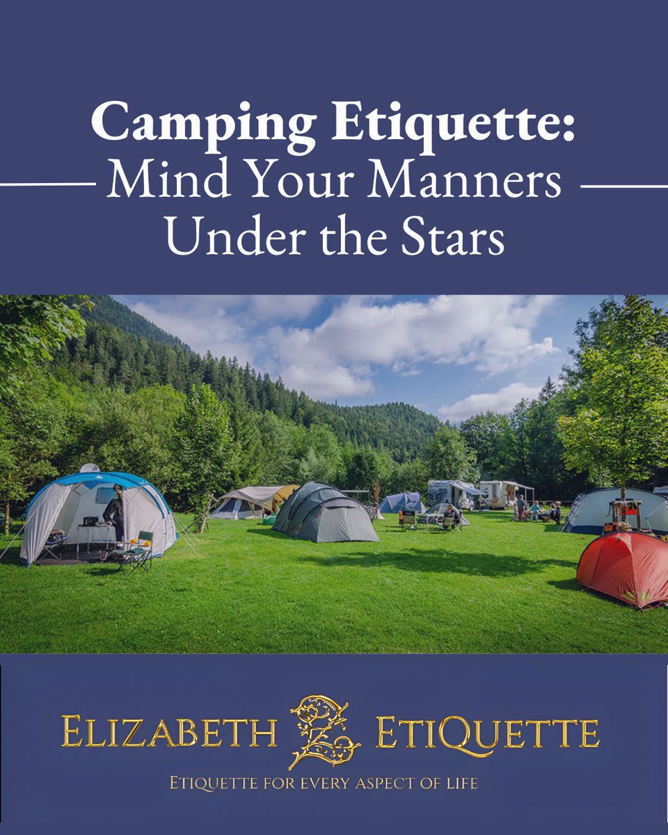 MyEtiquette's tweet photo. As camping season approaches, remember that good manners matter just as much under the stars as they do anywhere else! Being a considerate camper creates a better experience for everyone sharing our beautiful outdoor spaces.

Read the full blog post at https://t.co/L5gOG6wCZb https://t.co/4cktotJcfu