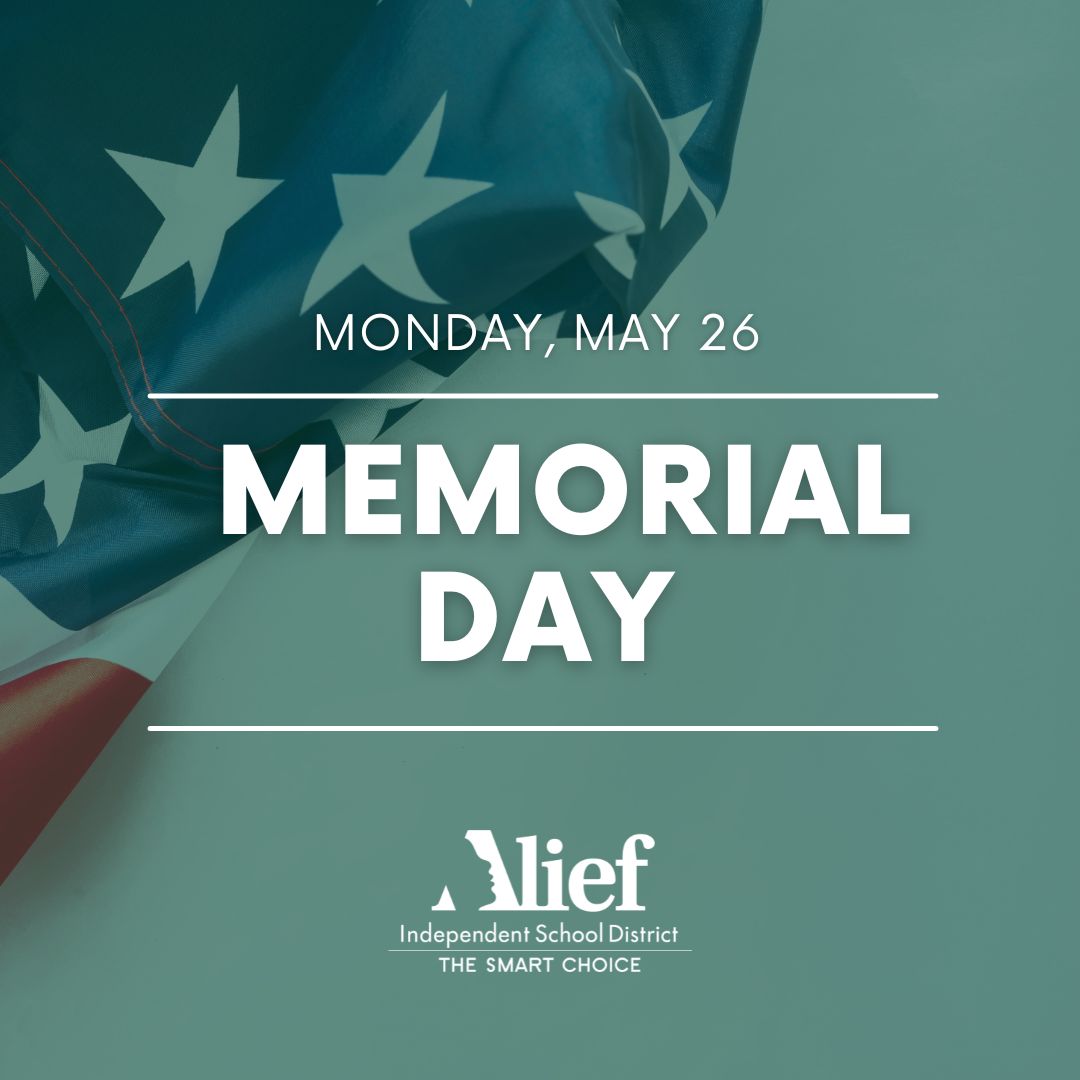 This Memorial Day, we honor the brave individuals who made the ultimate sacrifice for our freedom. Alief ISD is closed today, Monday, May 26, in observance of Memorial Day.