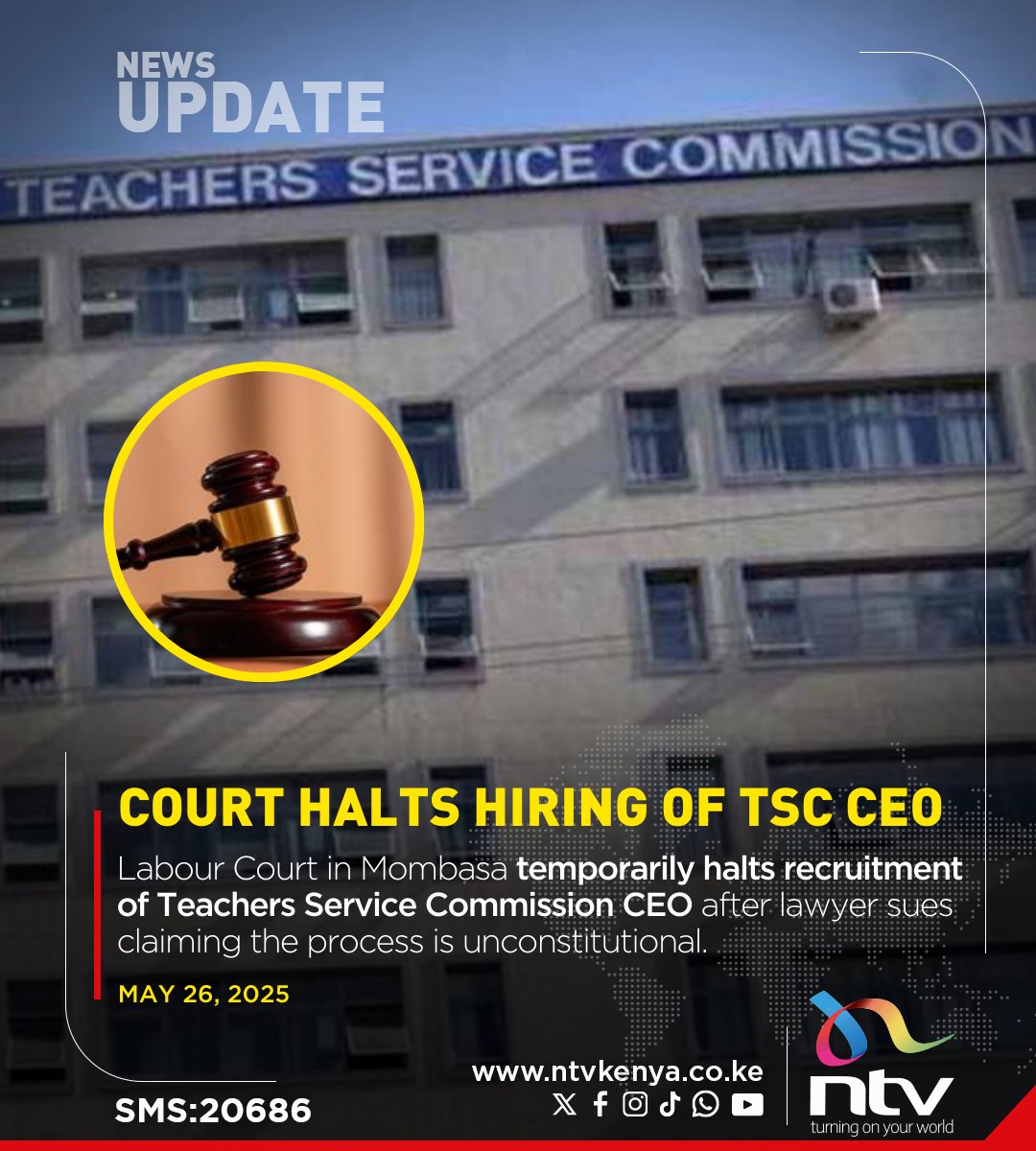Labour Court in Mombasa temporarily halts recruitment of Teachers Service Commission CEO after lawyer sues claiming the process is unconstitutional.