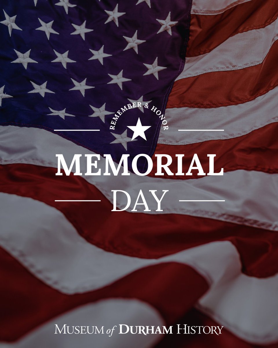 Museum of Durham History (@durhamhistory) on Twitter photo Today, we pause to honor and remember the brave men and women who gave their lives in service to our country. We are grateful for their sacrifice and the legacy they leave behind. 
Wishing you a meaningful Memorial Day from the Museum of Durham History! ๐บ๐ธ Today, we pause to honor and remember the brave men and women who gave their lives in service to our country. We are grateful for their sacrifice and the legacy they leave behind. 
Wishing you a meaningful Memorial Day from the Museum of Durham History! ๐บ๐ธ