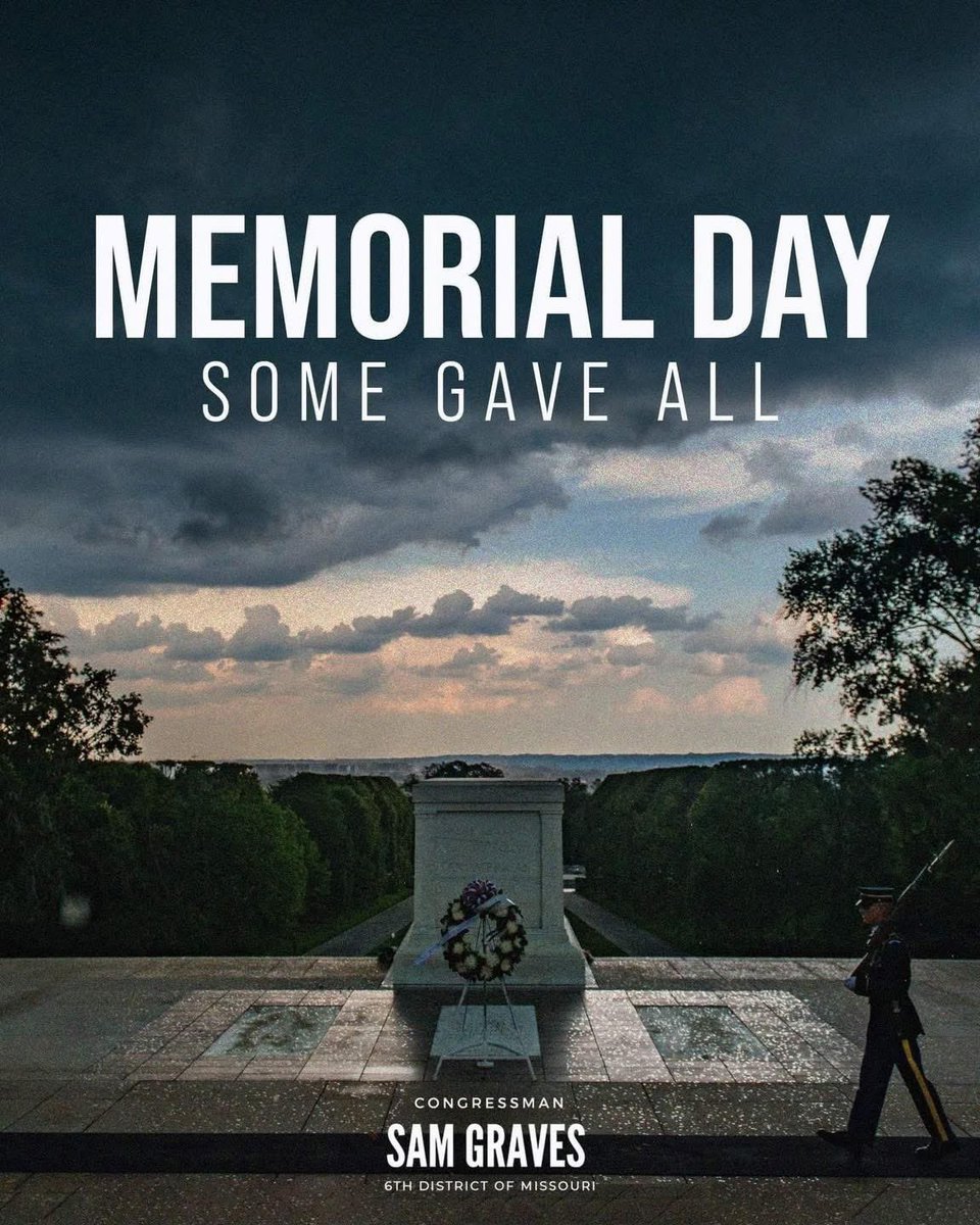 RepSamGraves's tweet image. We pause to remember and honor those who made the ultimate sacrifice in defense of our nation, securing the freedoms we hold dear.