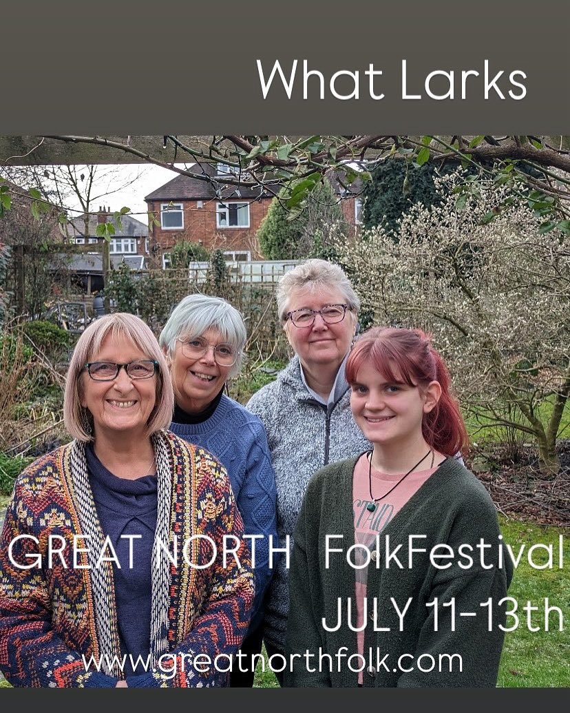 What Larks return to perform at Great North ‘25 in beautiful Botton Village in the heart of The North York Moors. Songs from the tradition in harmony. Get tickets and info at www. greatnorthfolk.com