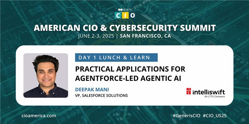 🚀 Join us at the American CIO &amp; Cybersecurity Summit 2025 in San Francisco by Generis!

Don’t miss our Day 1 Lunch &amp; Learn session where Deepak Mani will uncover the cutting-edge Practical Applications for Agentforce-led Agentic AI.

#GenerisCIO #CIO_US25 #Agentforce #AgenticAI