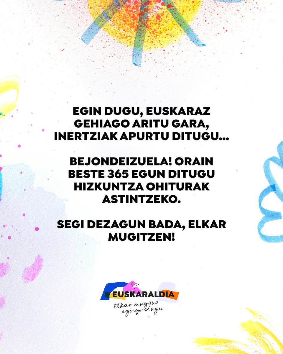 Egin dugu, euskaraz gehiago aritu gara, inertziak apurtu ditugu...

Bejondeizuela! Orain beste 365 egun ditugu hizkuntza ohiturak astintzeko. 

Segi dezagun bada, elkar mugitzen!

Eskerrik asko! 

#Euskaraldia