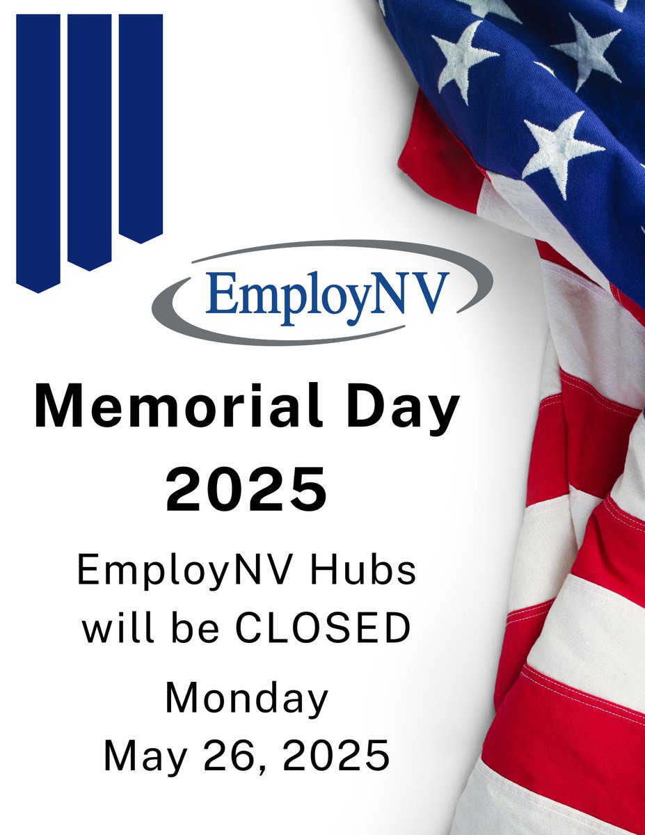 In observance of Memorial Day 2025, all EmployNV Hubs will be closed today.  #ThankYou for your sacrifice and service!

For job search assistance go to EmployNV.gov