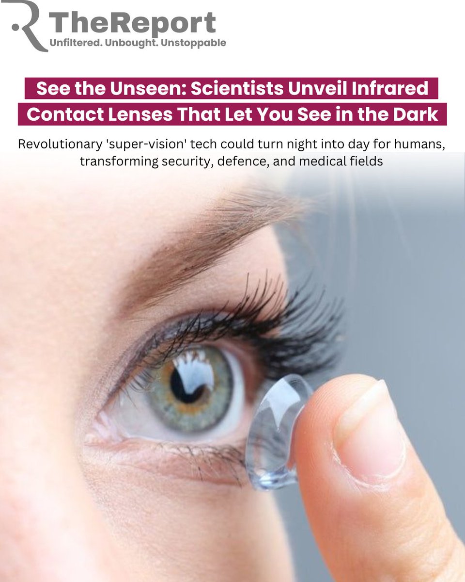 TheRaktIndia's tweet photo. Scientists develop 'super-vision' infrared contact lenses to help people see in the dark
#SuperVision #InfraredContacts #TechInnovation #NightVision #FutureIsNow #WearableTech #GlobalOptics2025 #SeeInTheDark #NextGenVision #ScienceBreakthrough #news #viral https://t.co/2ujOgMrmr4