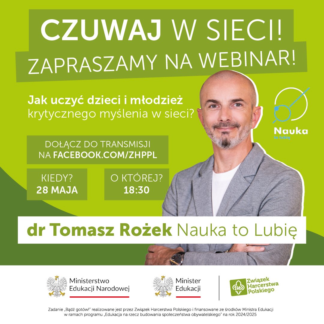 📷 Jak uczyć dzieci krytycznego myślenia w sieci? Jak wspierać je w odróżnianiu faktów od manipulacji?
Zapraszamy na wyjątkowy webinar z dr. <a href="/RozekTom/">Tomasz Rożek</a>  – twórcą <a href="/naukatolubie/">Nauka. To Lubię</a> 
📷 28 maja 2025, godz. 18:30
📷 Facebook ZHP – transmisja na żywo!
Więcej: zhp.pl/webinar-o-fake…