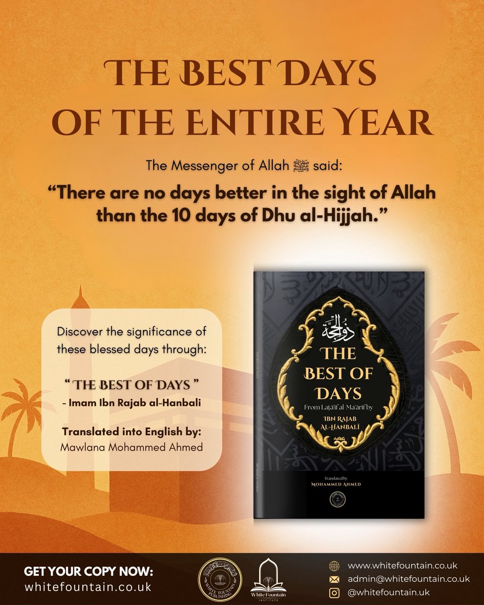 Did you know the first 10 days of Dhū al-Ḥijjah are even greater than the days of Ramadan?

Many scholars call them a 2nd chance after Ramadan.

Discover more in “The Best of Days” — translated from Ibn Rajab’s “Laṭā’if al-Maʿārif”.

Order now: whitefountainpublishing.square.site/product/the-be…