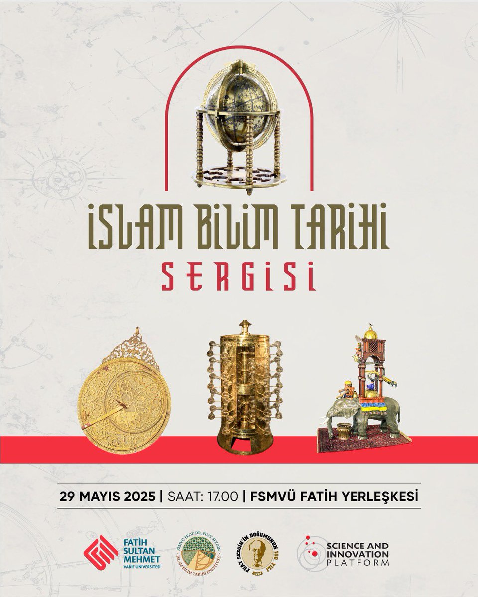 🔭 Bilimin Işığında, Tarihin İzinde…
İSLAM BİLİM TARİHİ SERGİSİ’NE DAVETLİSİNİZ!

📅 29 Mayıs 2025 – 17.00
📍 FSMVÜ Fatih Yerleşkesi, Eski Rektörlük Binası

Astronomi, tıp, optik ve mekanik alanlarında özgün replikalarla geçmişin ilmini gelecekle buluşturuyoruz.