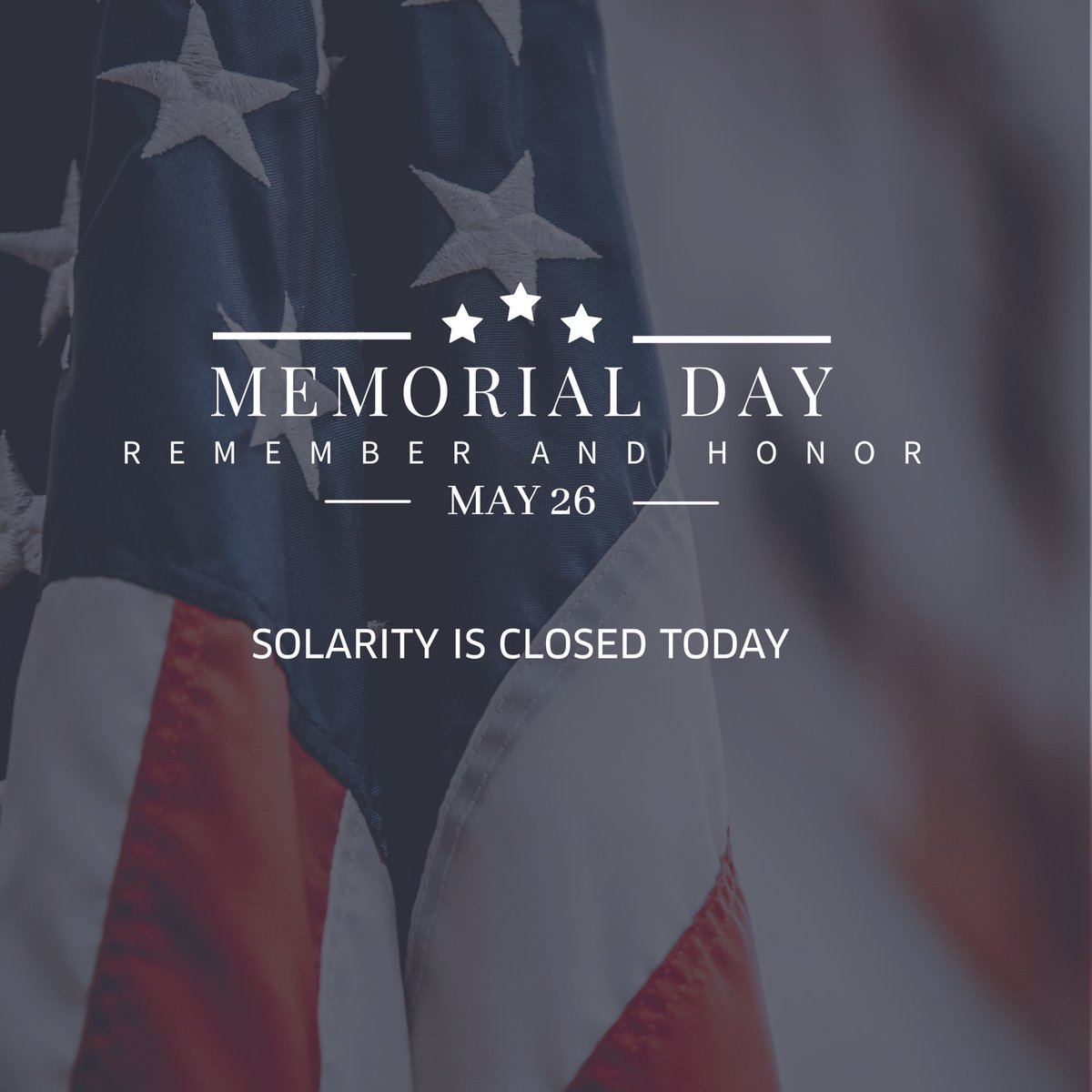 Today we honor the brave men and women who made the ultimate sacrifice for our freedom.
Solarity is closed today in observance of Memorial Day.