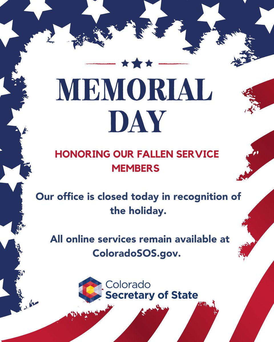 On Memorial Day, we recognize our fallen service members who have given their lives for our nation.
Our office will be closed today in honor of the holiday. All online services remain available at ColoradoSOS.gov.