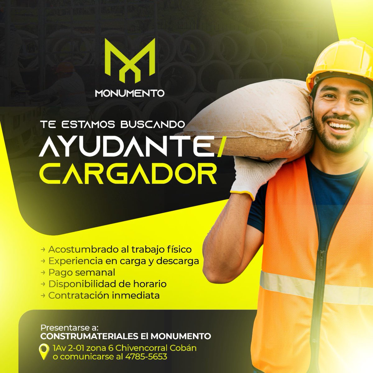 OPORTUNIDAD DE EMPLEO - CONSTRUMATERIALES EL MONUMENTO está buscando 

AYUDANTE / CARGADOR

Presentarse a:
Construmateriales El Monumento, 1a Av 2-01 zona 6 Chivencorral, Cobán, Alta Verapaz, o comunicarse al 4785-5653