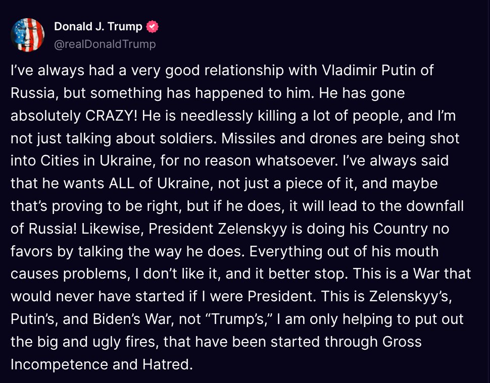 Trump simply can't make a statement condemning only Putin. After saying that "something has happened to Putin" and that "he has gone absolutely CRAZY," he somehow still ends up blaming Zelenskyy for the war.

Trump could immediately punish both Russia and China by supporting the