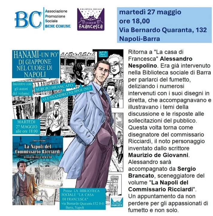 Alex_Nespolino's tweet photo. Presso "La Casa di Francesca", a Barra (NA), parleremo de "La Napoli del Commissario Ricciardi ". All'interno del volume, illustrazioni di Napoli e una storia inedita del Commissario creato da Maurizio De Giovanni, "Hanami" scritta da Sergio Brancato e disegnata da me. https://t.co/PoqdsCI6yF