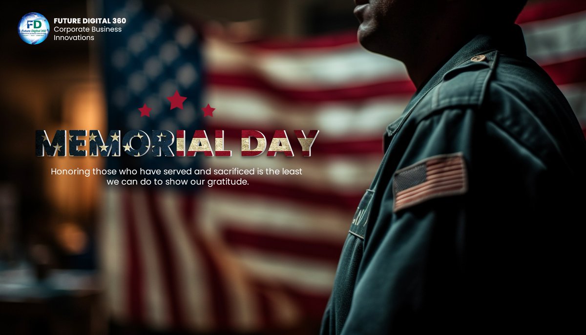 Honoring those who have served and sacrificed is the least we can do to show our gratitude. Happy Memorial Day!

#memorialday #futuredigital360