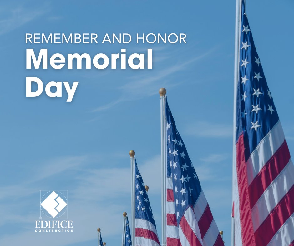 Today we remember the heroes and their families who sacrificed for our freedom and safety. 
As we honor them, let’s stay safe—on the job, on the roads, and at our gatherings. Have a meaningful Memorial Day.