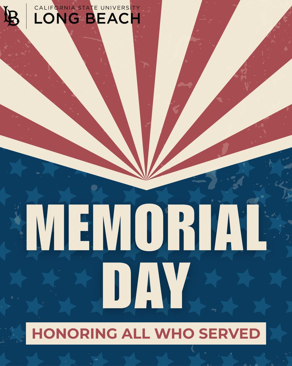 A reminder that campus is closed today in observance of Memorial Day! 🇦🇸

#GoBeach #CSULB #Intersessions