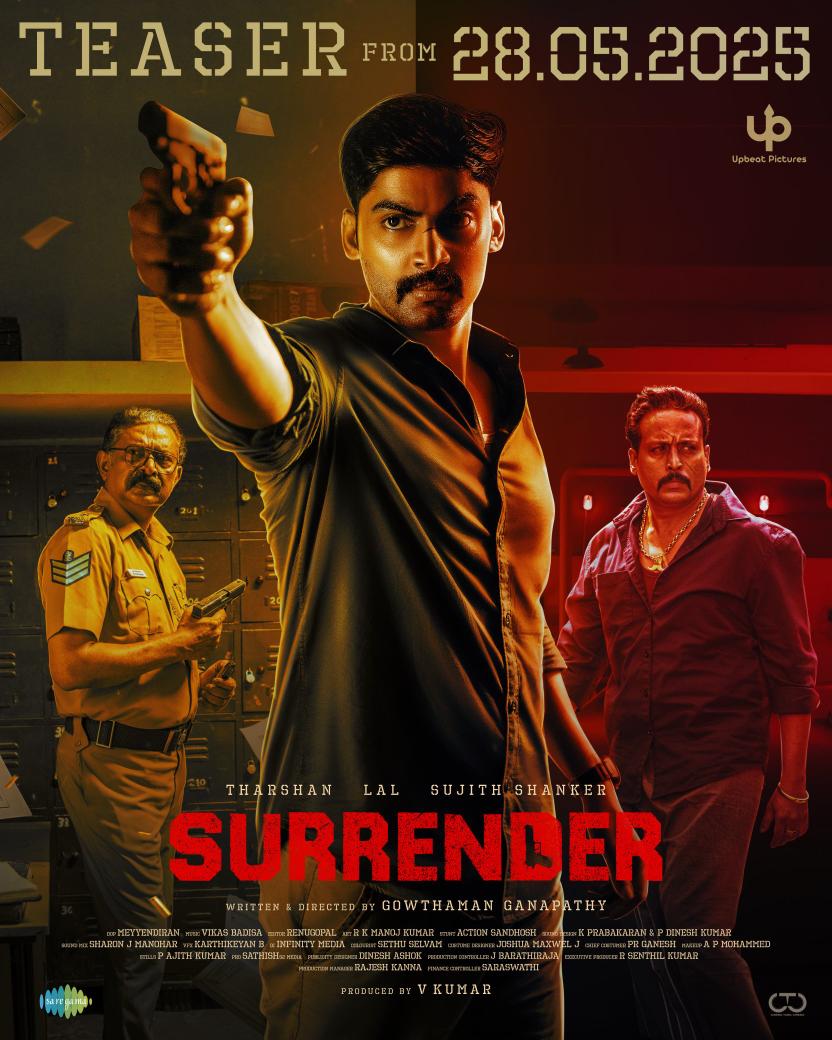 Touring Talkies (@toouringtalkies) on Twitter photo Prepare for a truly captivating glimpse as <a href="/TharshanShant/">Tharshan</a> 's #SURRENDER teaser arrives on 28.05.2025. New COP in tamil cinema!
<a href="/upbeatpictures/">Upbeat Pictures</a> <a href="/LalDirector/">Lal</a> <a href="/Sujithshankers/">Sujith</a> <a href="/padinekumar_ofl/">Padinekumar</a> <a href="/ActorAroul/">Aroul D Shankar</a> <a href="/SemmalarAnnam/">Semmalar Annam</a> <a href="/iamgowth/">Gowthaman Ganapathy</a> <a href="/meyyendira/">Meyyendiran</a> <a href="/rebel_renugopal/">M.Renugopal</a> <a href="/vikasbadisa/">Vikas Badisa</a> Prepare for a truly captivating glimpse as <a href="/TharshanShant/">Tharshan</a> 's #SURRENDER teaser arrives on 28.05.2025. New COP in tamil cinema!
<a href="/upbeatpictures/">Upbeat Pictures</a> <a href="/LalDirector/">Lal</a> <a href="/Sujithshankers/">Sujith</a> <a href="/padinekumar_ofl/">Padinekumar</a> <a href="/ActorAroul/">Aroul D Shankar</a> <a href="/SemmalarAnnam/">Semmalar Annam</a> <a href="/iamgowth/">Gowthaman Ganapathy</a> <a href="/meyyendira/">Meyyendiran</a> <a href="/rebel_renugopal/">M.Renugopal</a> <a href="/vikasbadisa/">Vikas Badisa</a>