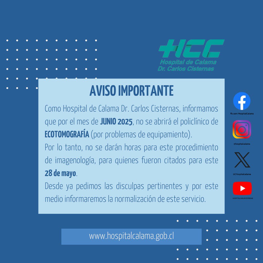 🔔 AVISO IMPORTANTE 🔔
El Hospital de Calama Dr. Carlos Cisternas informa que durante el mes de junio 2025, el policlínico de ECOTOMOGRAFÍA 🩻 permanecerá cerrado por problemas de equipamiento.

#calama
